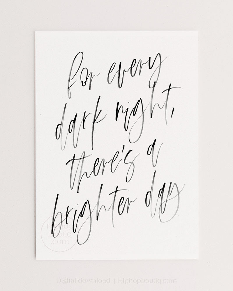 For Every Dark Night There's A Brighter Day Wall Art