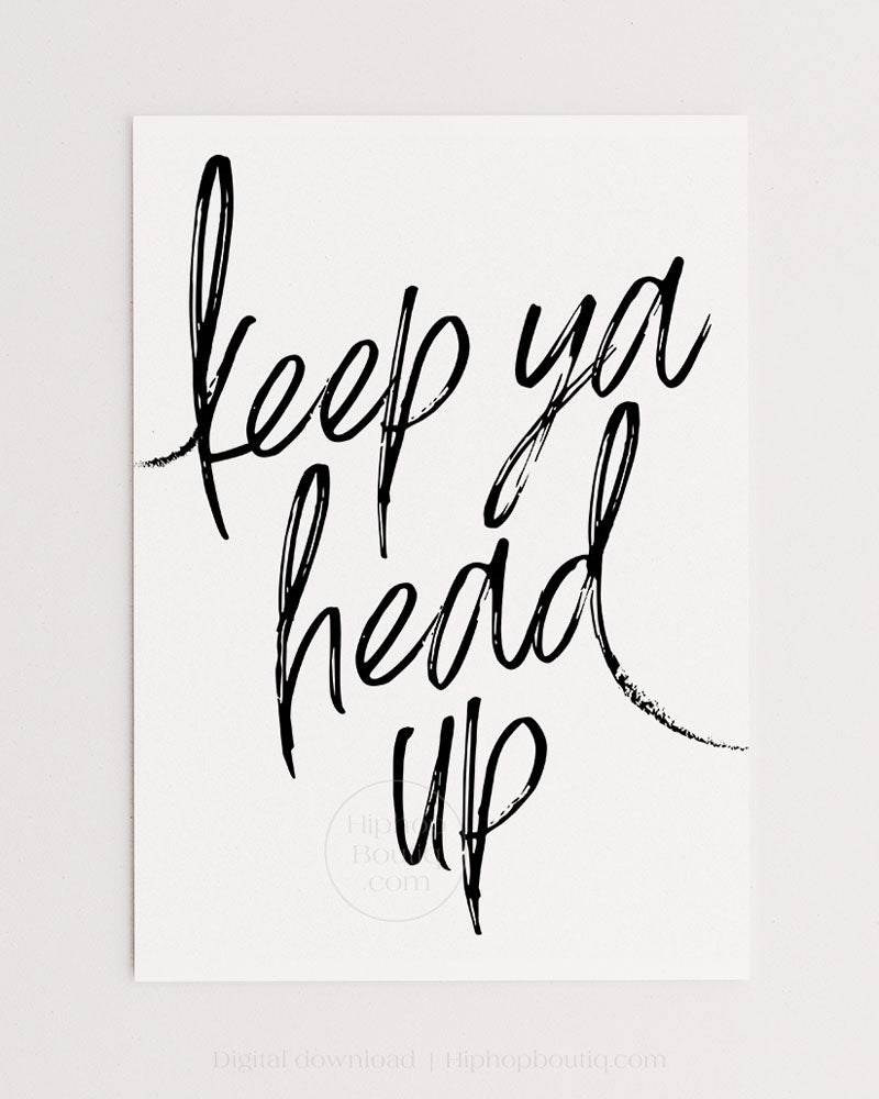 Keep ya head up sign | 90s hip hop decor for bedroom | Old school rapper quote - HiphopBoutiq