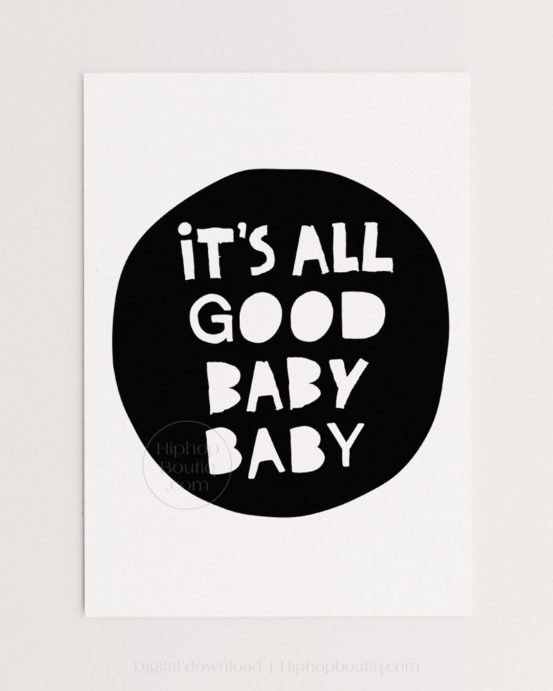 It's all good baby baby poster | Hip hop nursery decor | Hip hop themed baby room - HiphopBoutiq