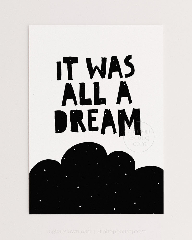 It was all a dream sign | Hip hop themed nursery wall art | Baby room decor poster - HiphopBoutiq