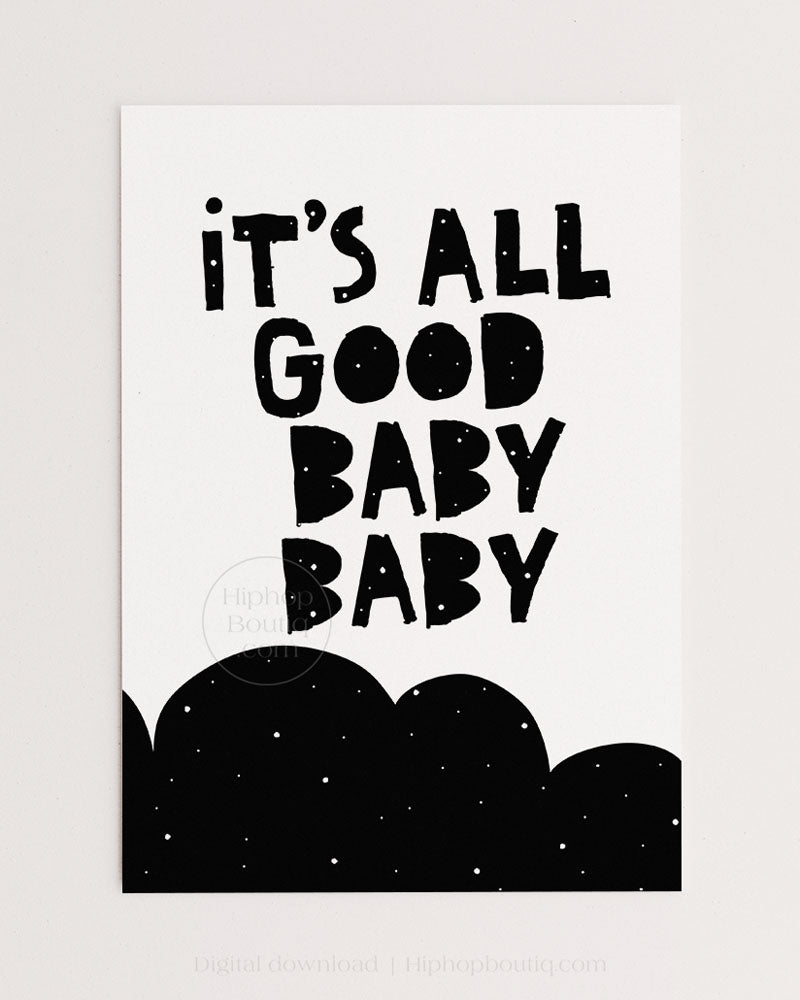 It's all good baby baby sign | Hip hop themed nursery wall art | Baby room decor poster - HiphopBoutiq