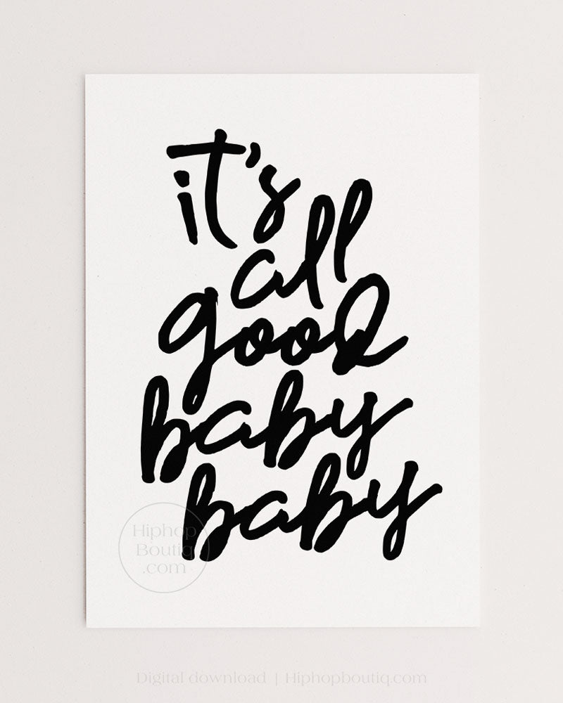 Hip hop themed nursery poster | It's all good baby baby sign | hip hop nursery decor - HiphopBoutiq