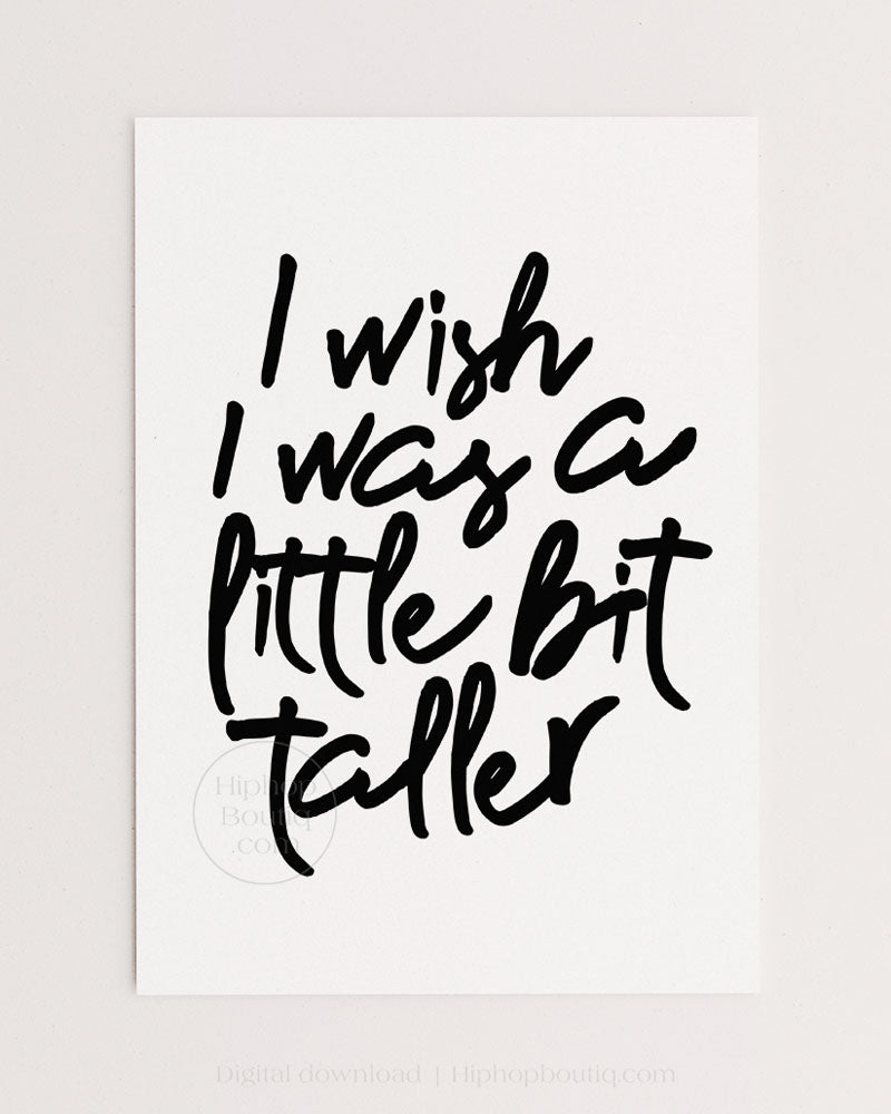 Hip hop nursery decor | I wish I was a little bit taller | Hip hop themed nursery poster - HiphopBoutiq