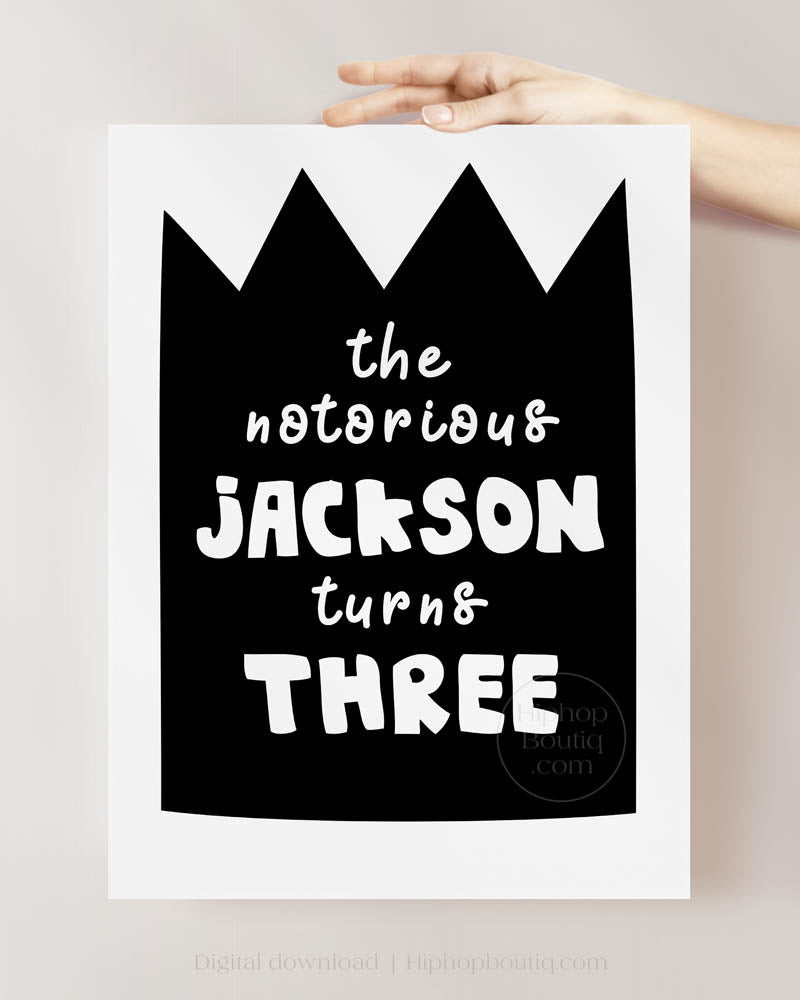 The Notorious Turns Three Editable Birthday Sign