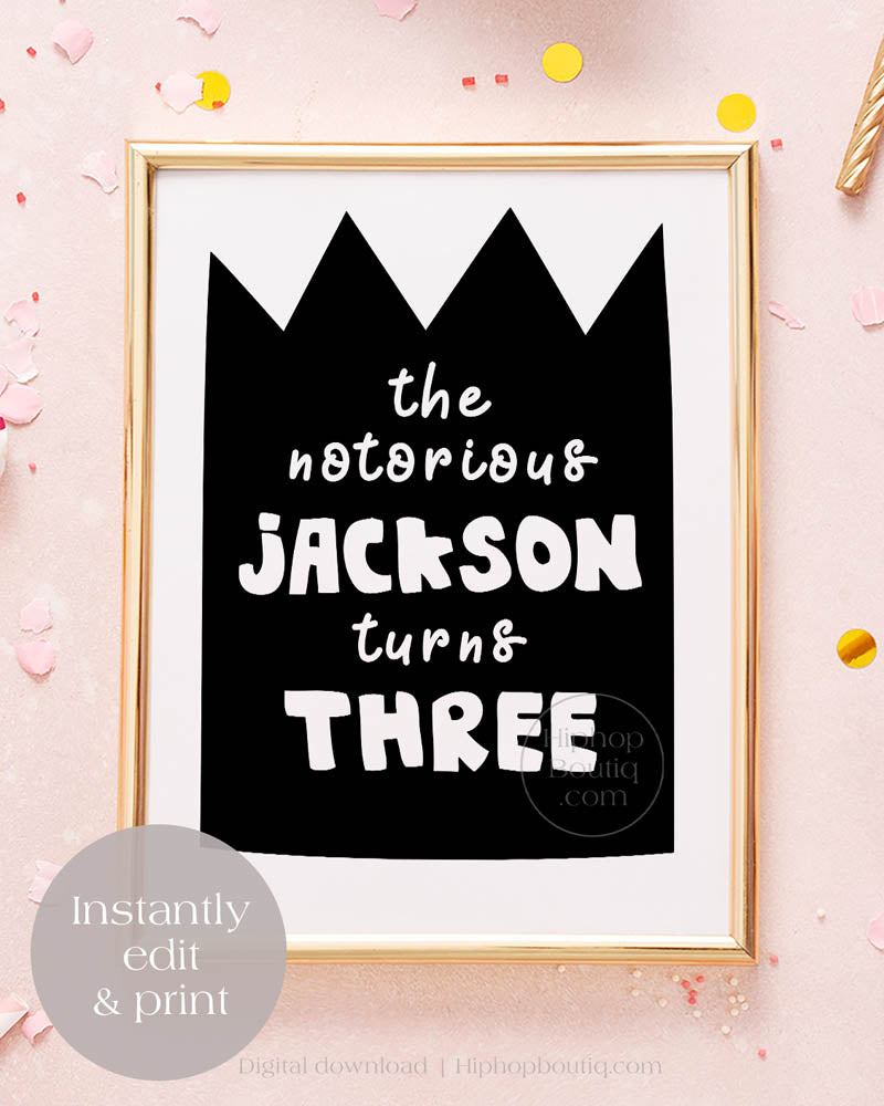 The Notorious Turns Three Editable Birthday Sign