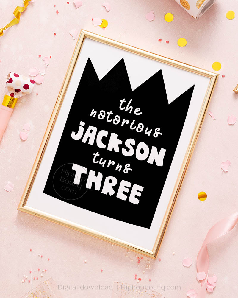The Notorious Turns Three Editable Birthday Sign