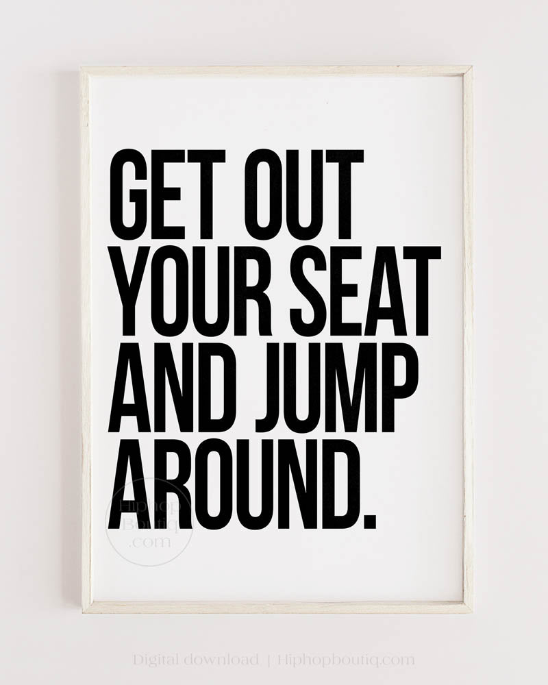 Get Out Your Seat And Jump Around Poster