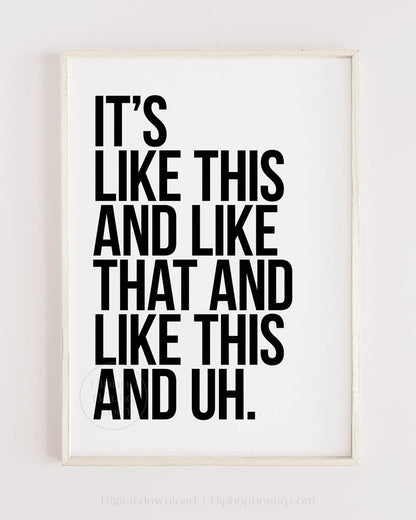 Like This And Like That Hip Hop Quote Poster