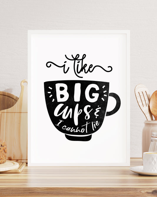 I like Big Cups and I Cannot Lie Rap Sign