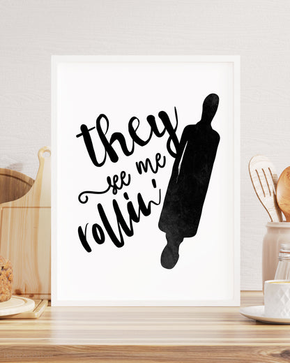 They See Me Rolling Rap Kitchen Sign