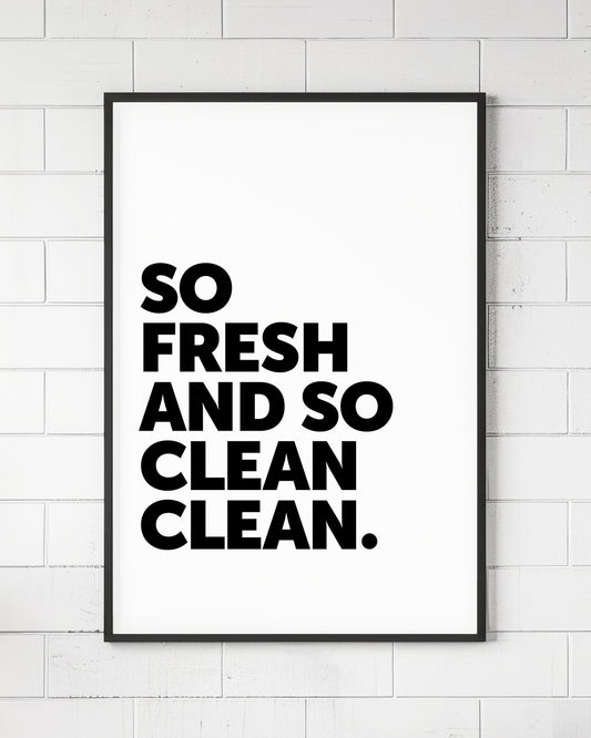 So Fresh And So Clean Sign