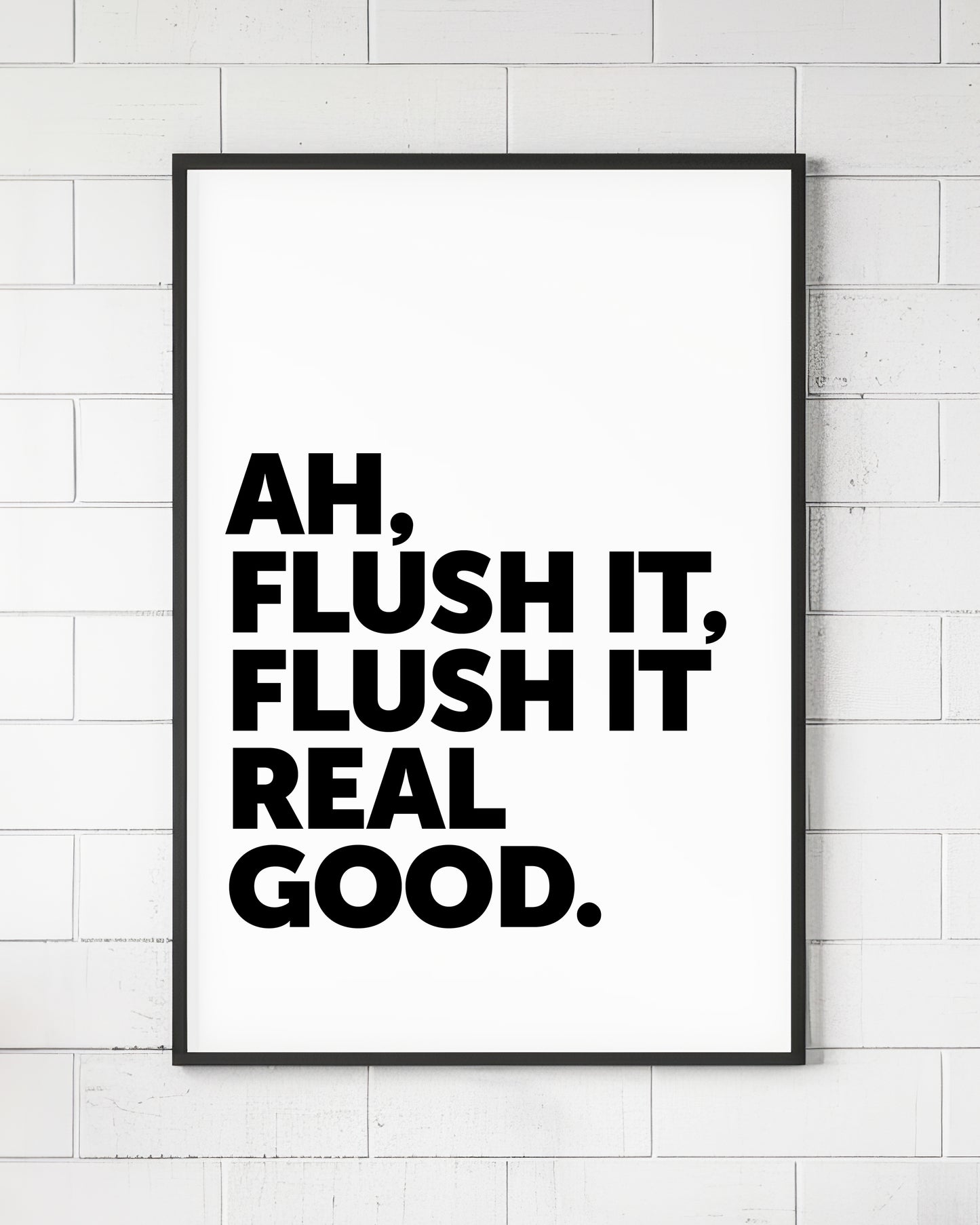 Flush It Real Good Hip Hop Sign