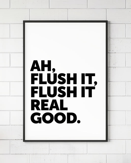 Flush It Real Good Hip Hop Sign