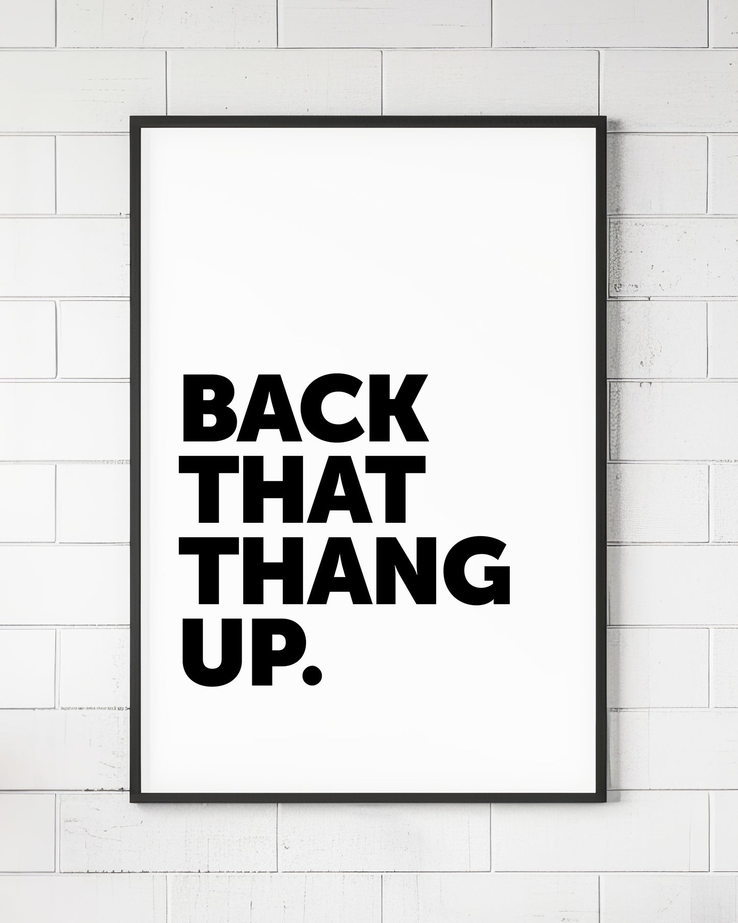 Back That Thang Up Rap Sign