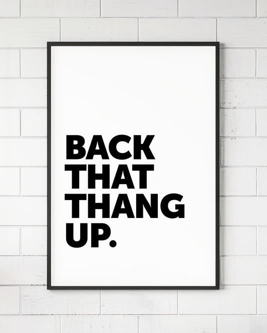 Back That Thang Up Rap Sign