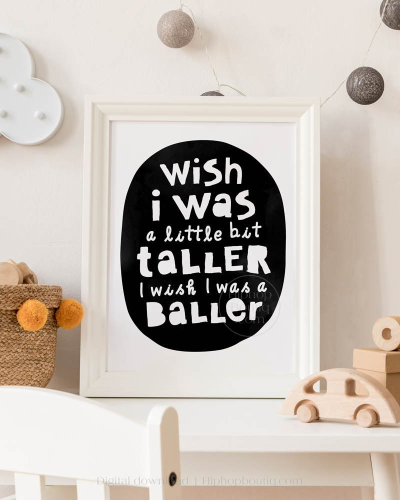 I Wish I Was A Little Bit Taller Nursery Art - HiphopBoutiq