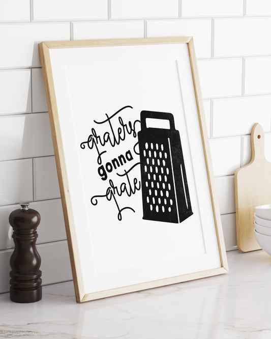 Graters Gonna Grate Rap Kitchen Sign