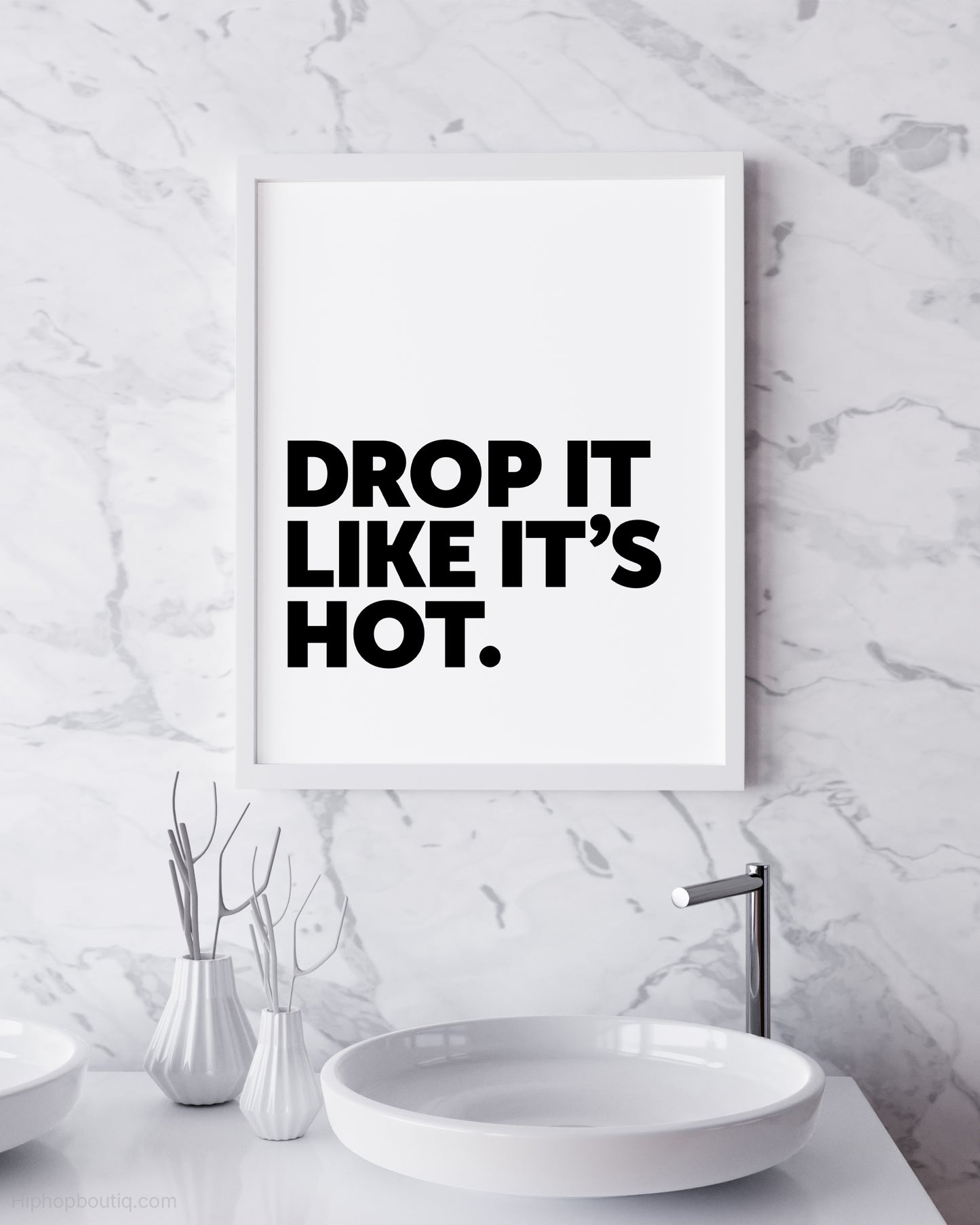 Drop It Like It's Hot Hip Hop Sign