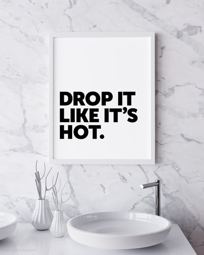 Drop It Like It's Hot Hip Hop Sign