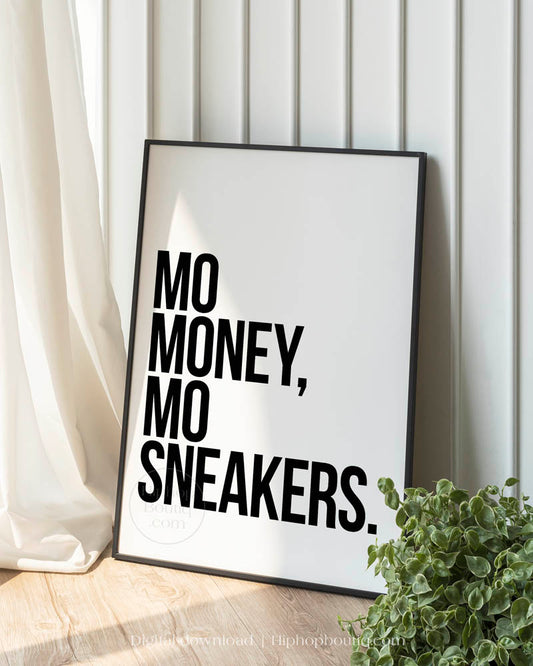 Mo Money Mo Sneakers Poster