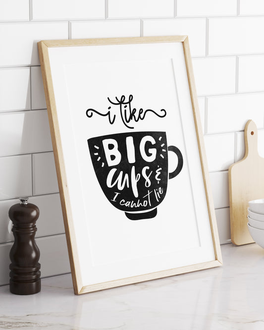 I like Big Cups and I Cannot Lie Rap Sign