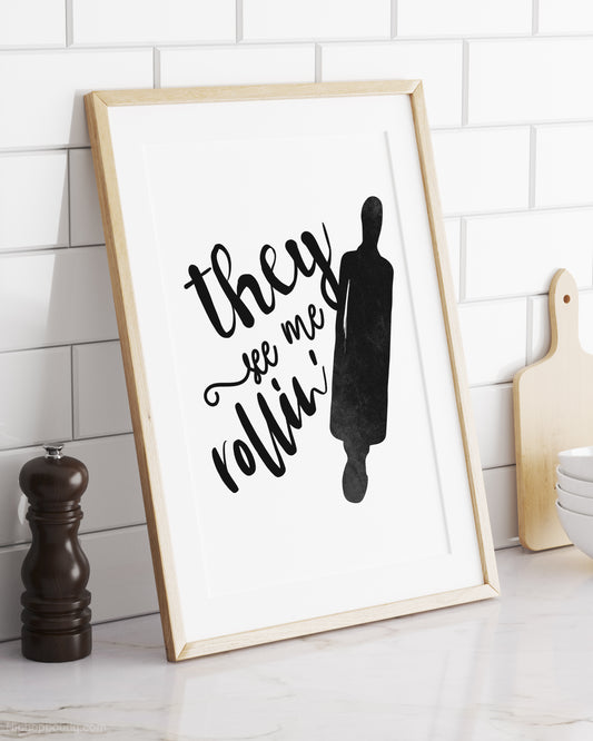 They See Me Rolling Rap Kitchen Sign