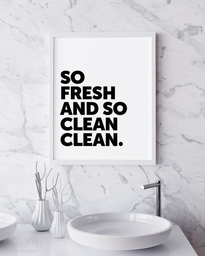 So Fresh And So Clean Sign - HiphopBoutiq