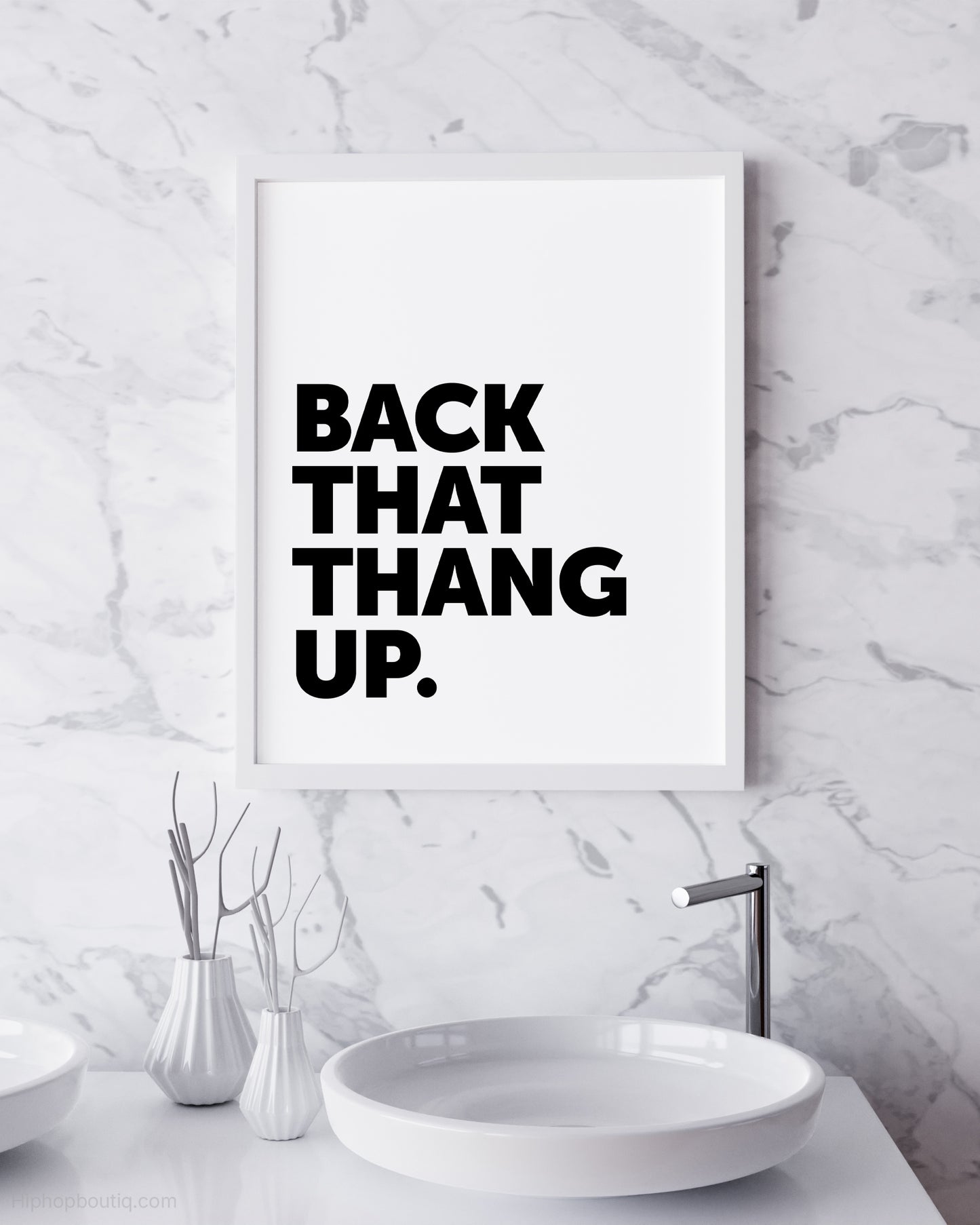 Back That Thang Up Rap Sign