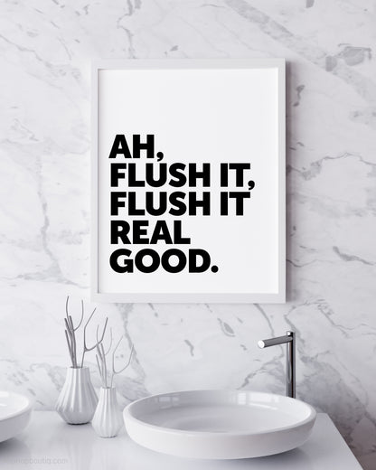Flush It Real Good Hip Hop Sign