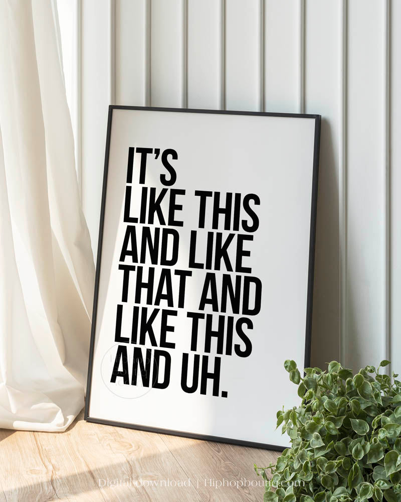 Like This And Like That Hip Hop Quote Poster