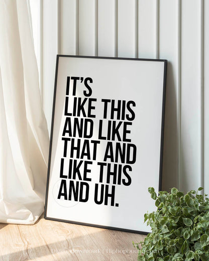 Like This And Like That Hip Hop Quote Poster