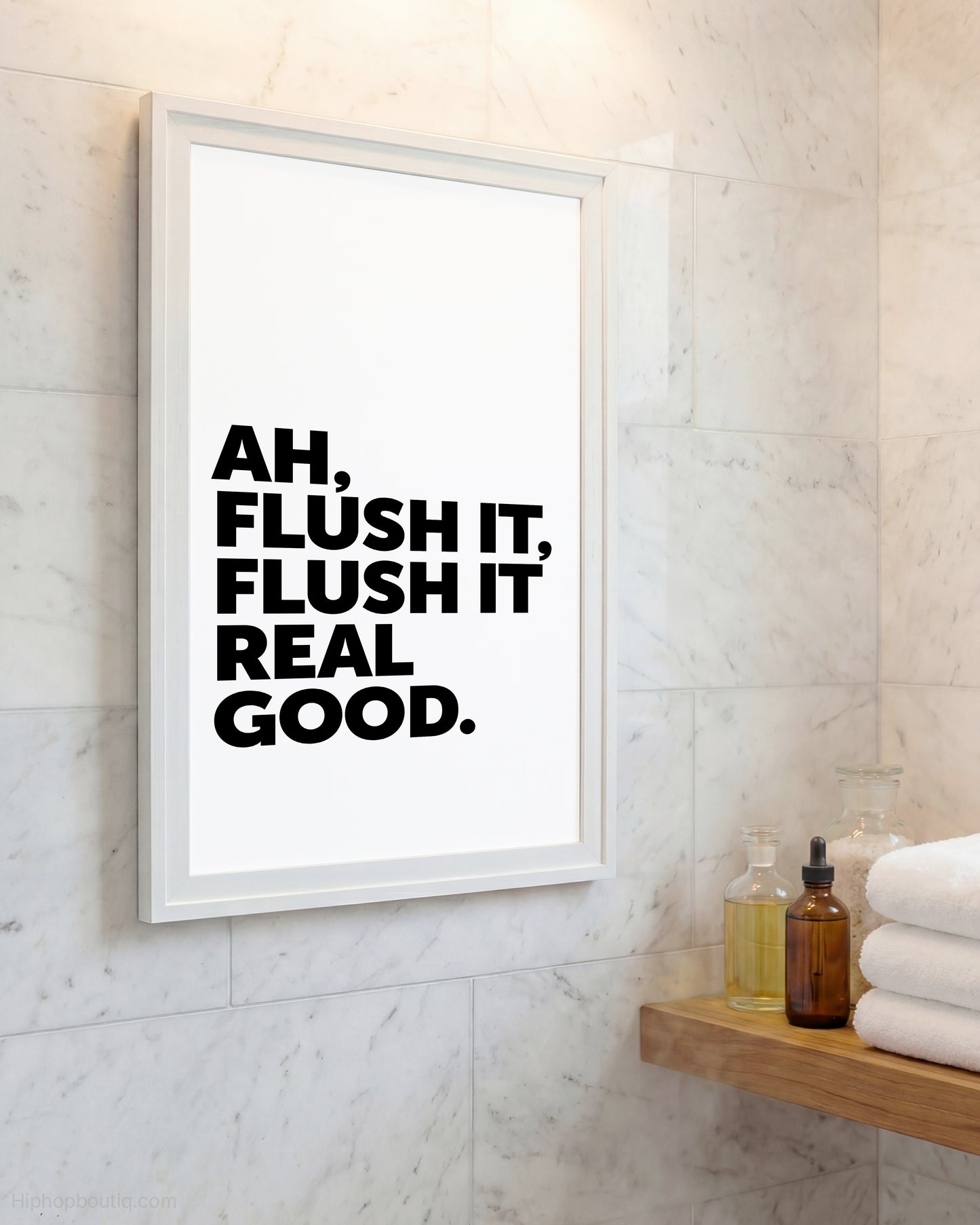 Flush It Real Good Hip Hop Sign