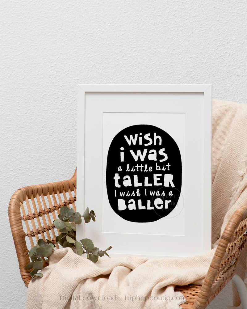 I Wish I Was A Little Bit Taller Nursery Art - HiphopBoutiq