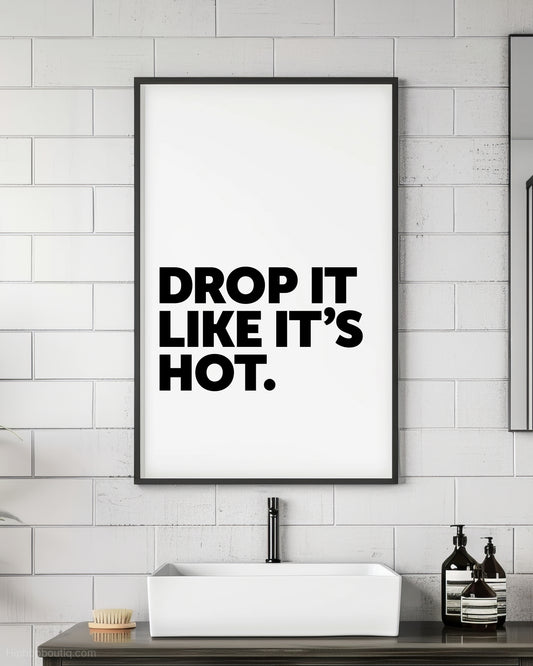 Drop It Like It's Hot Hip Hop Sign