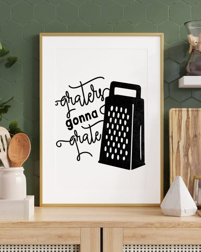 Graters Gonna Grate Rap Kitchen Sign