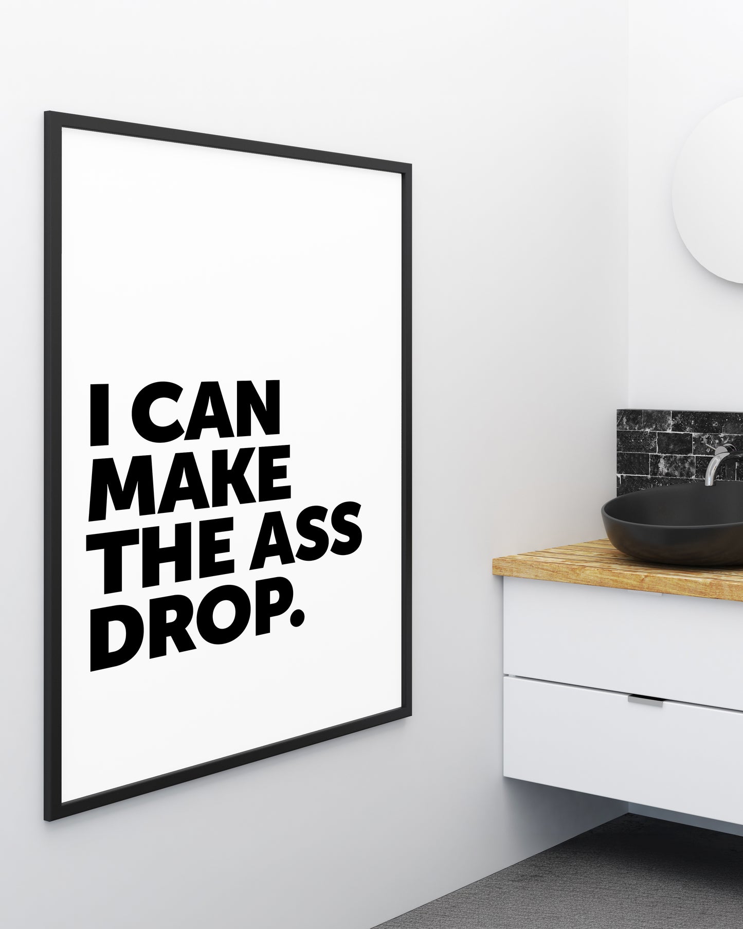I Can Make The Ass Drop Sign