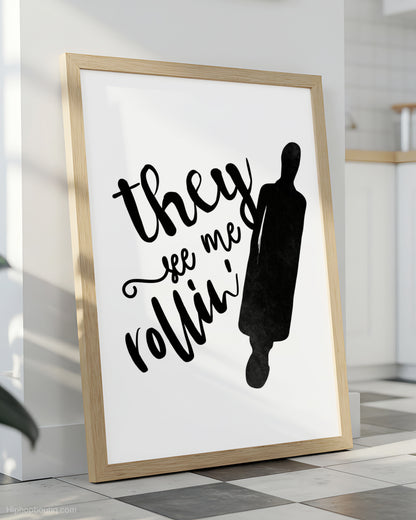 They See Me Rolling Rap Kitchen Sign