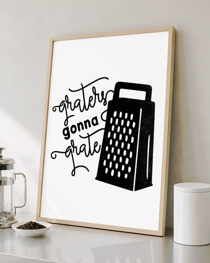 Graters Gonna Grate Rap Kitchen Sign
