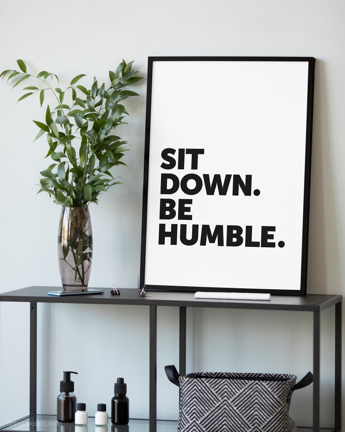 Sit Down Be Humble Sign