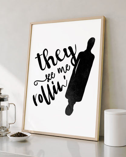 They See Me Rolling Rap Kitchen Sign