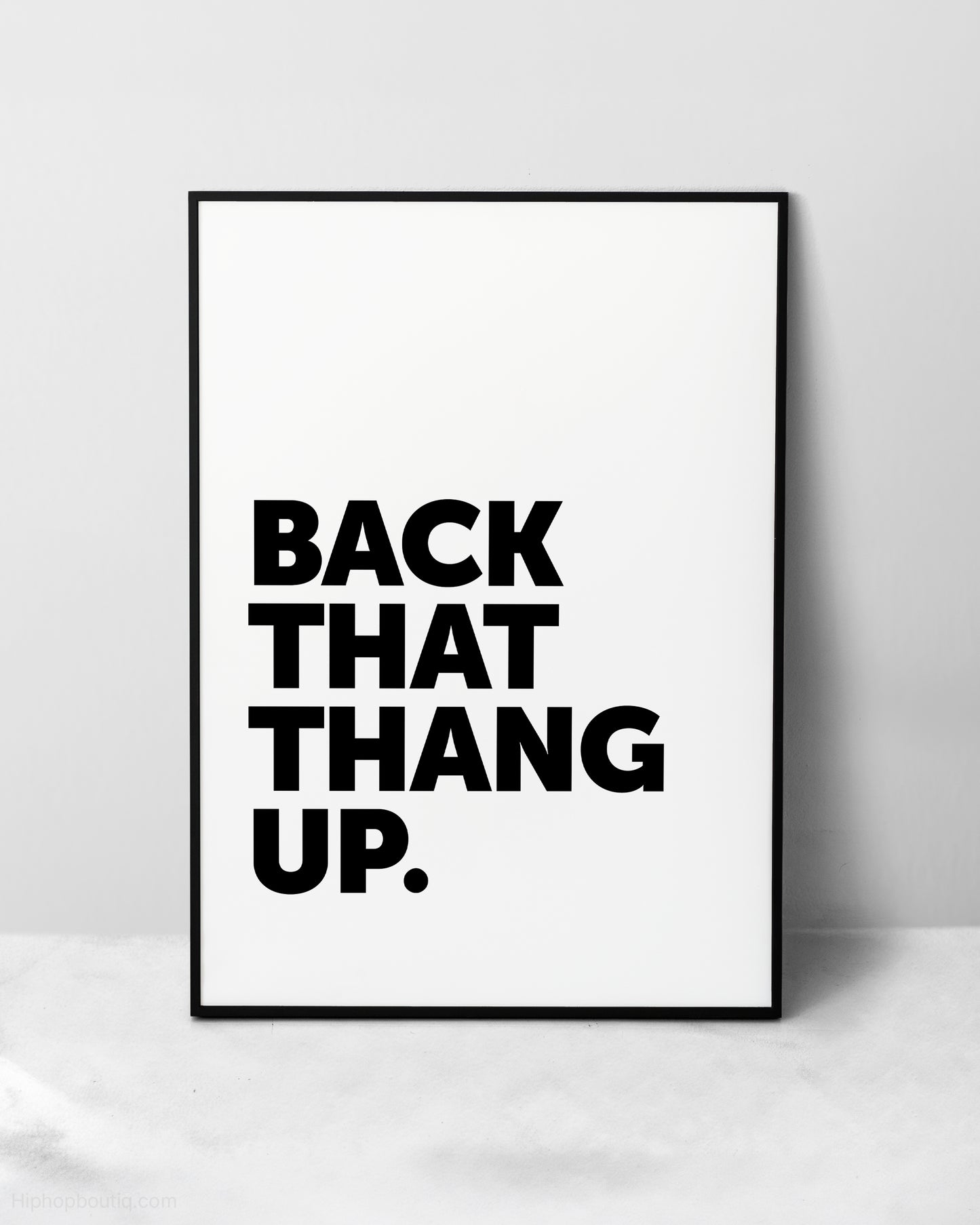 Back That Thang Up Rap Sign