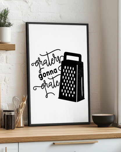 Graters Gonna Grate Rap Kitchen Sign
