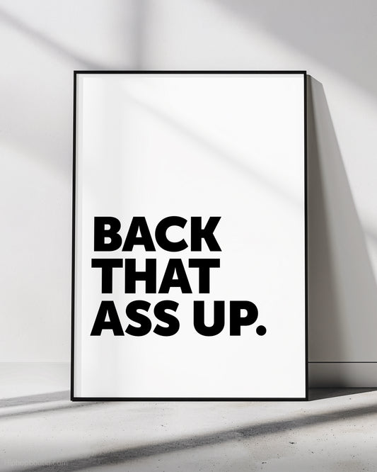 Back That Ass Up Rap Sign - HiphopBoutiq