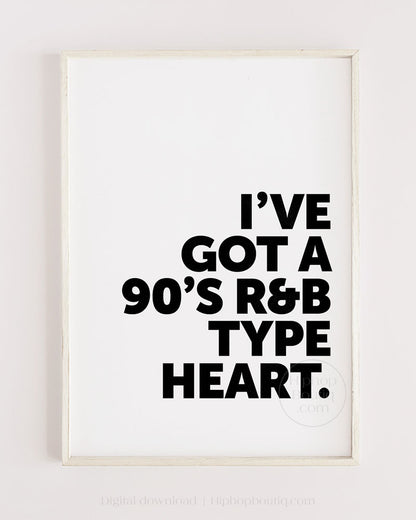 I've Got a 90s R&B Type Heart Typography Poster