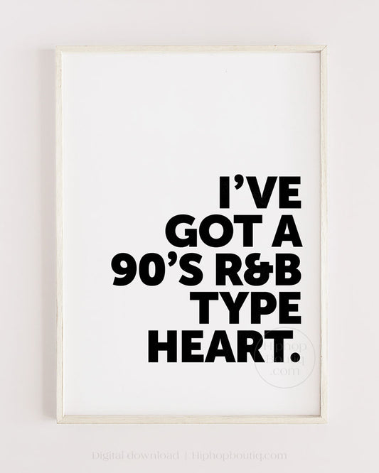 I've got a 90's R&B type heart printable | Funny quote about love