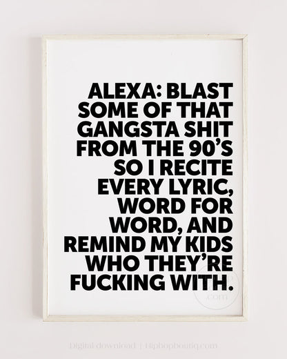 Alexa Blast Some of That Gangsta Shit Poster