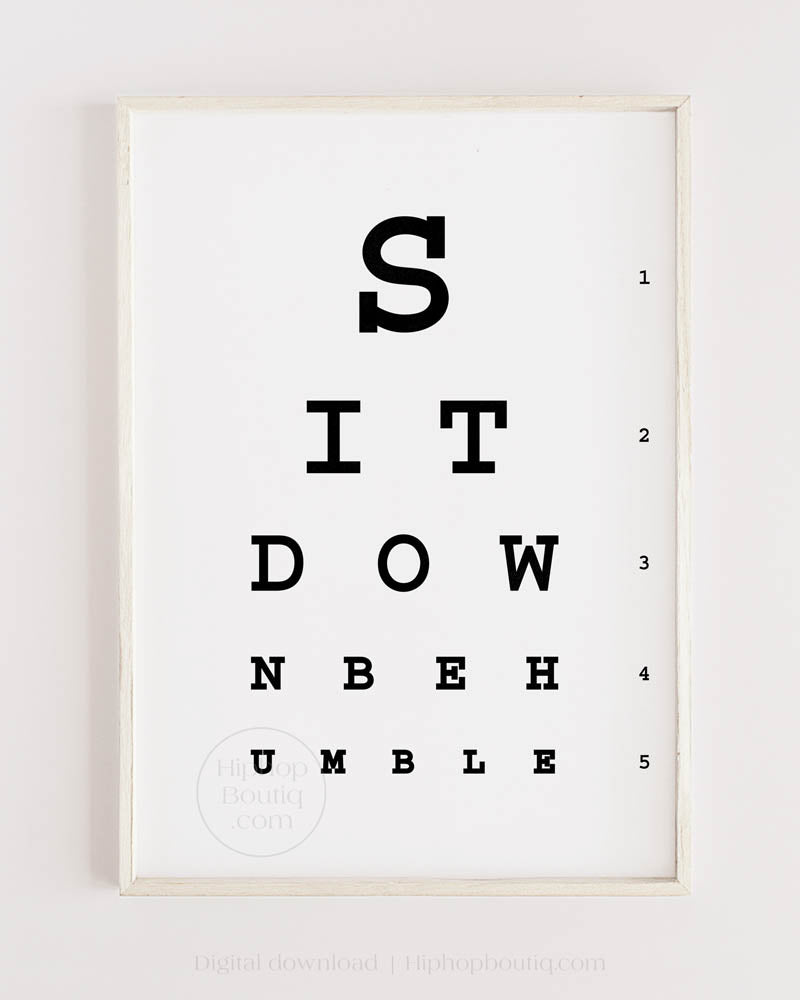 Sit down be humble poster | Hip hop office decor | Rap eye test chart for office - HiphopBoutiq