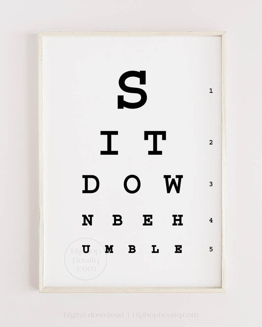 Sit down be humble poster | Hip hop office decor | Rap eye test chart for office - HiphopBoutiq