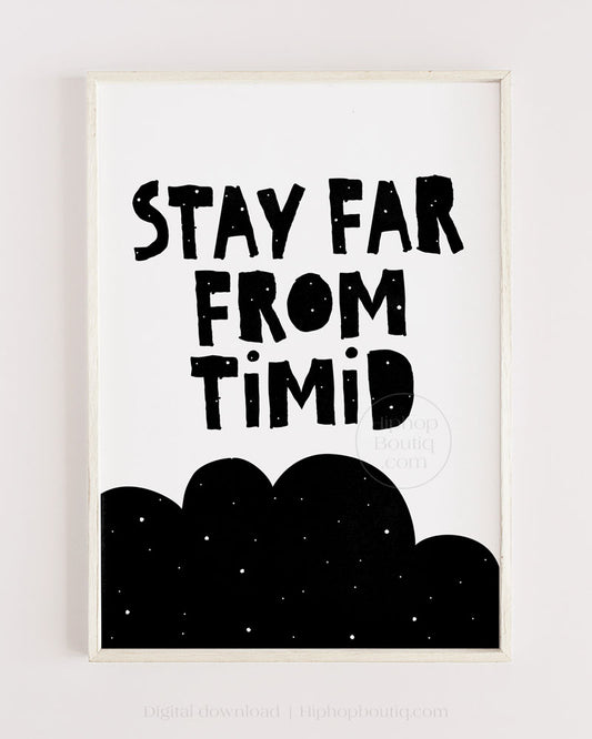 Stay far from timid sign | Hip hop themed nursery wall art | Baby room decor poster - HiphopBoutiq