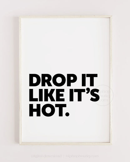 Drop it like it's hot bathroom sign | Old school hip hop bathroom decor - HiphopBoutiq